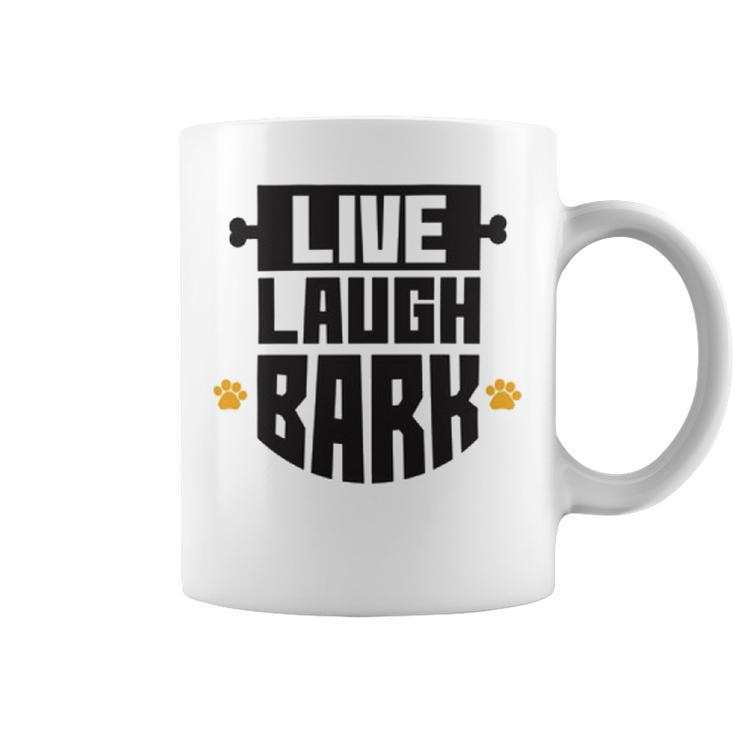 Live Laugh Bark  8 Trending Shirt Coffee Mug