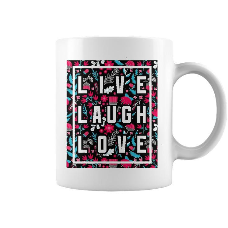 Live Laugh Love Inspiration Cool Motivational Floral Quotes Coffee Mug