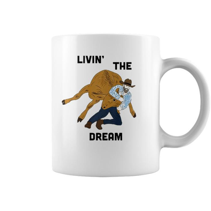 Livin The Dream Rodeo Cowboy  Coffee Mug