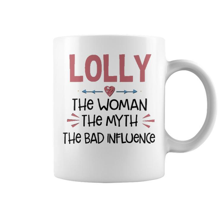 Lolly Grandma Gift   Lolly The Woman The Myth The Bad Influence Coffee Mug
