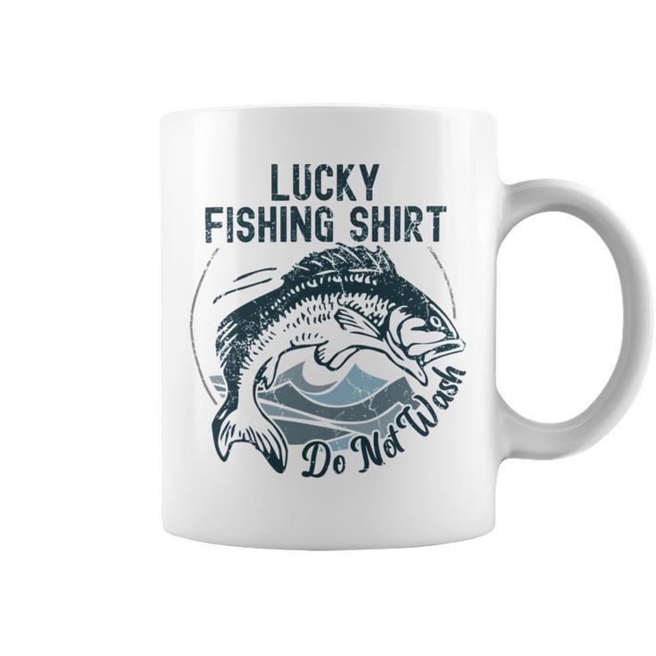 Lucky Fishing Shirt Do Not Wash Fisherman Dad Blue Coffee Mug