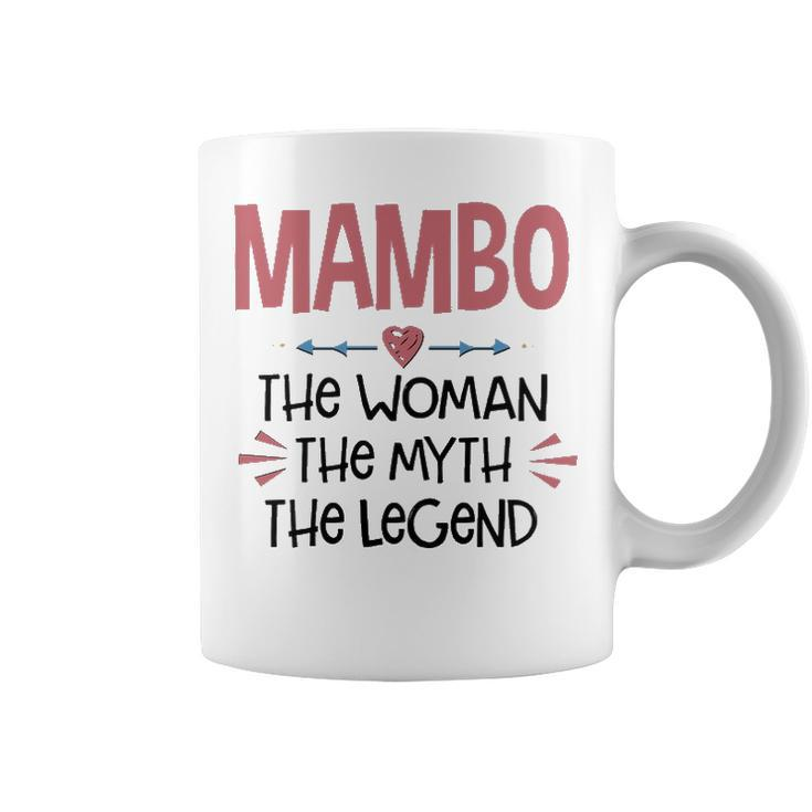 Mambo Grandma Gift   Mambo The Woman The Myth The Legend Coffee Mug