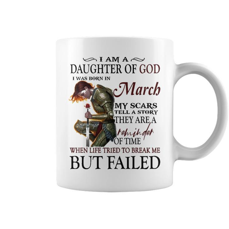 March Girl Gift   March Girl I Am A Daughter Of God Coffee Mug