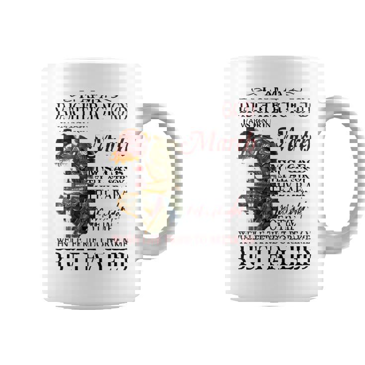 March Girl Gift   March Girl I Am A Daughter Of God Coffee Mug