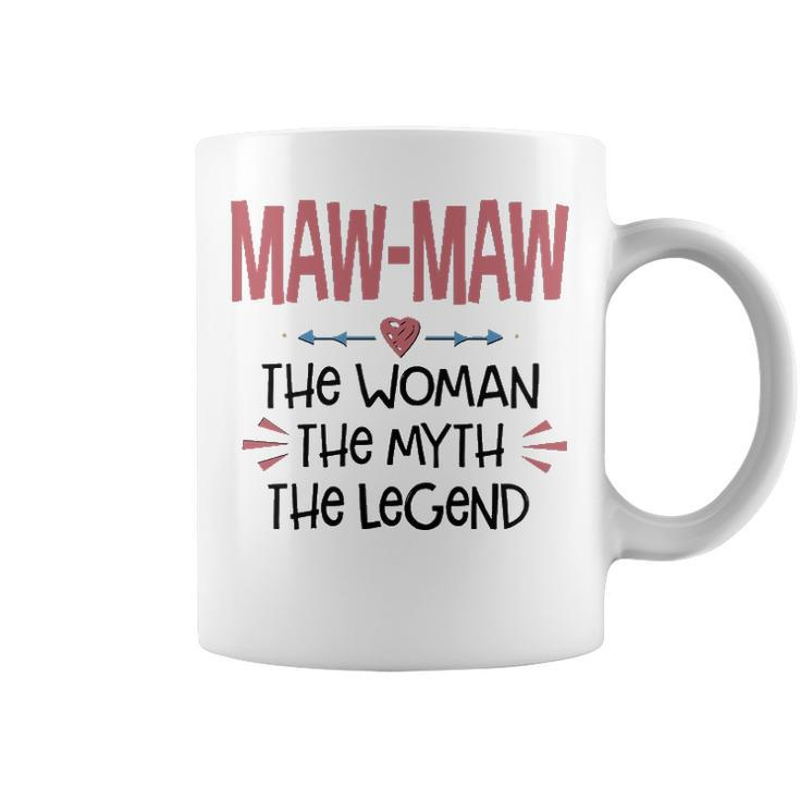 Maw Maw Grandma Gift   Maw Maw The Woman The Myth The Legend Coffee Mug