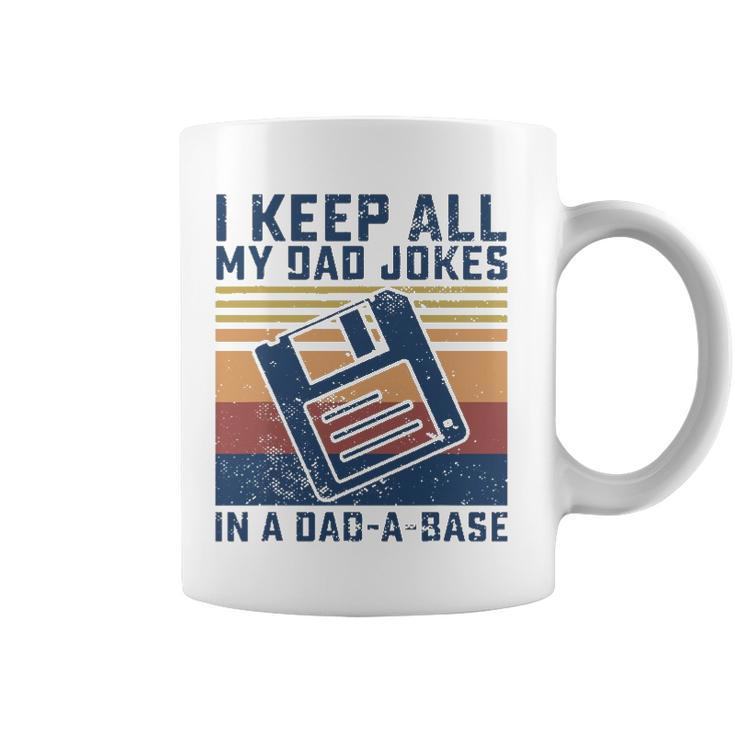 Mens I Keep All My Dad Jokes In A Dad-A-Base Vintage Father Dad Coffee Mug