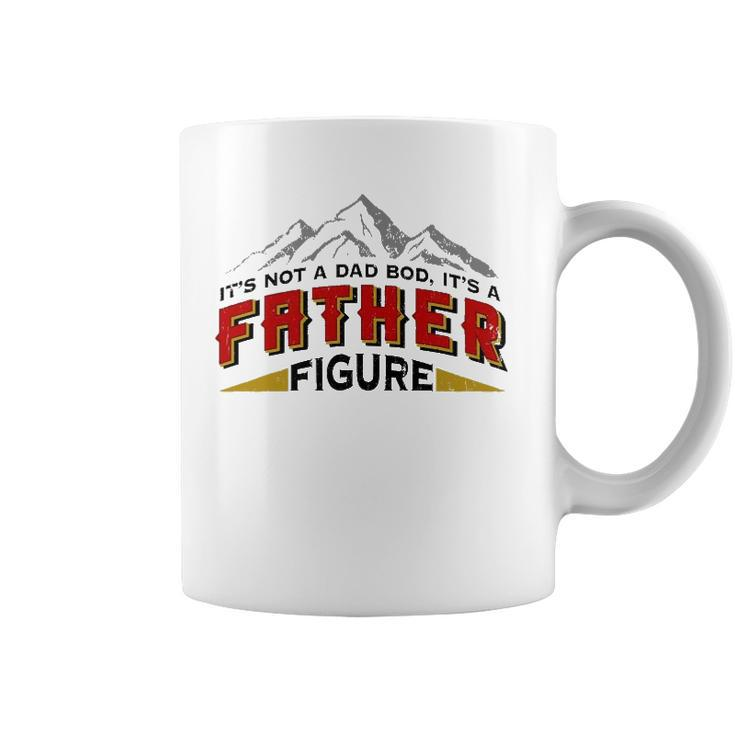 Mens Its Not A Dad Bod Its A Father Figure Fathers Day Gift Coffee Mug