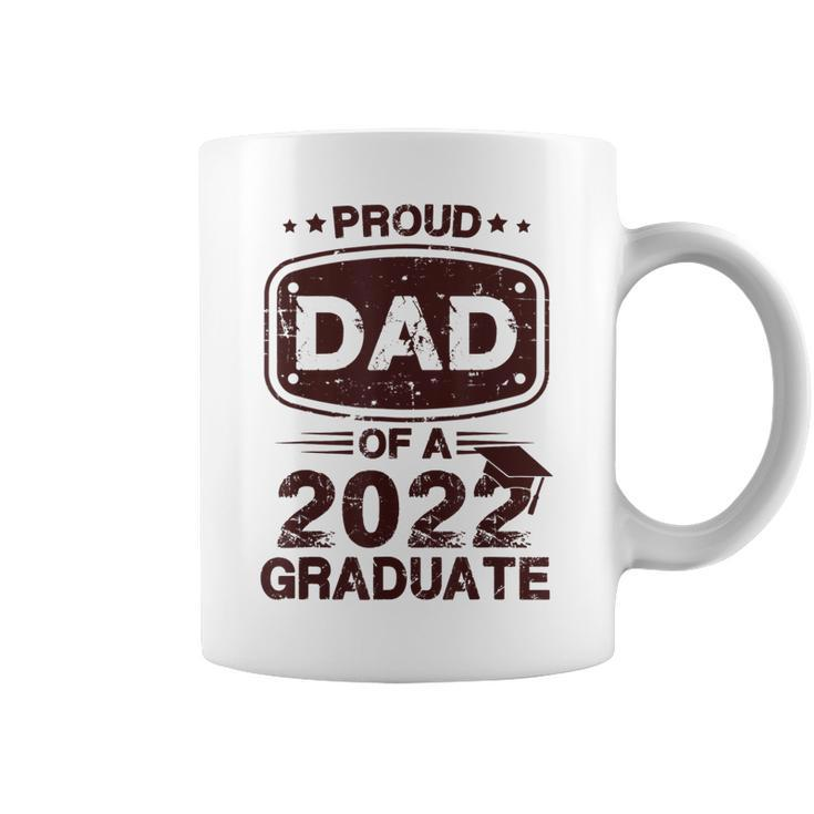 Mens Proud Dad Of A Class Of 2022 Graduate Senior Graduation Best  Coffee Mug