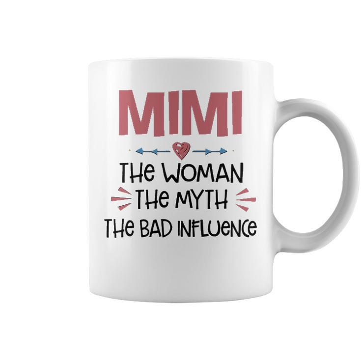 Mimi Grandma Gift   Mimi The Woman The Myth The Bad Influence Coffee Mug