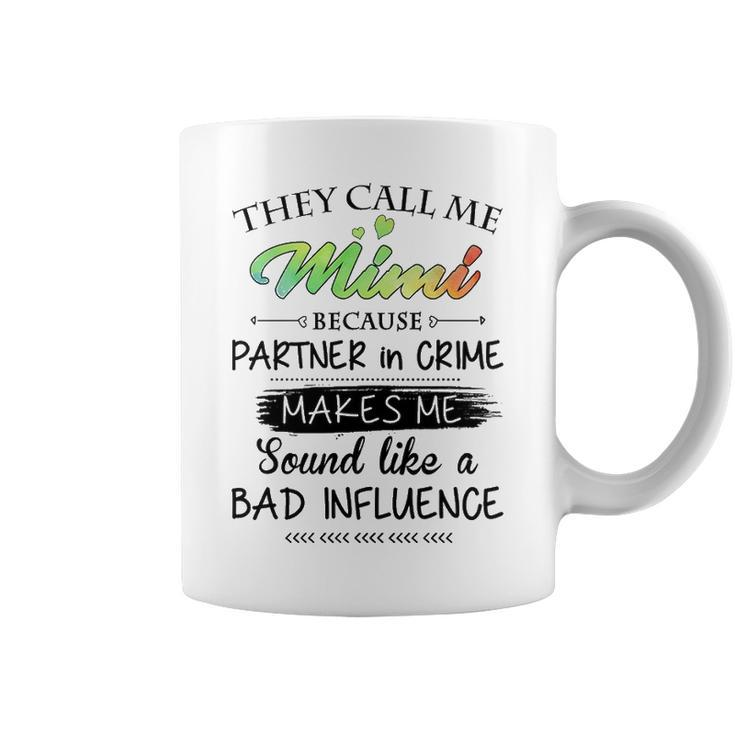 Mimi Grandma Gift   They Call Me Mimi Because Partner In Crime Coffee Mug