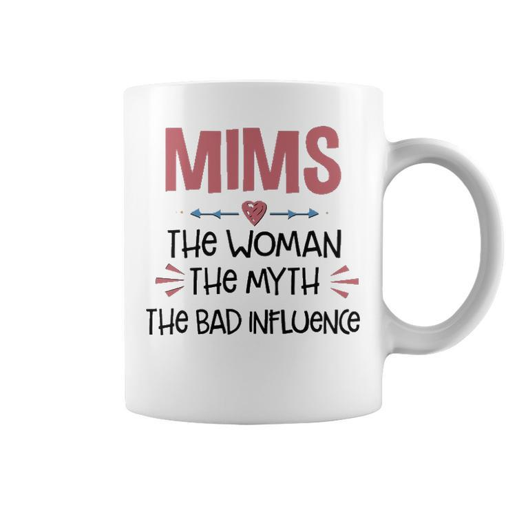 Mims Grandma Gift   Mims The Woman The Myth The Bad Influence Coffee Mug