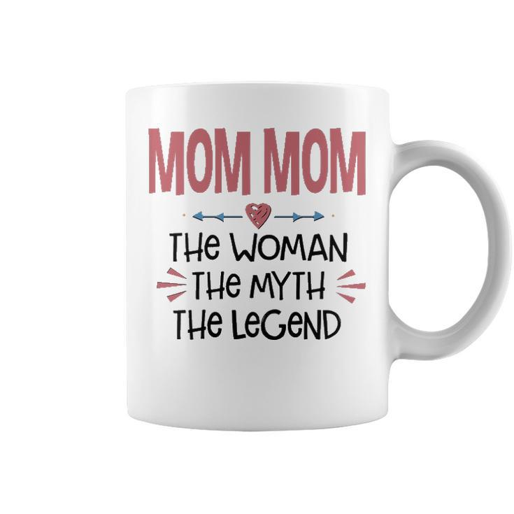 Mom Mom Grandma Gift   Mom Mom The Woman The Myth The Legend Coffee Mug