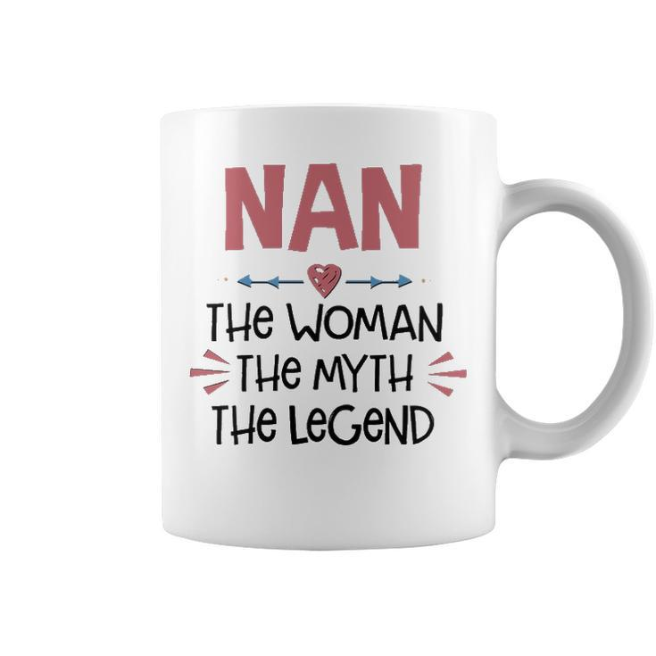 Nan Grandma Gift   Nan The Woman The Myth The Legend Coffee Mug