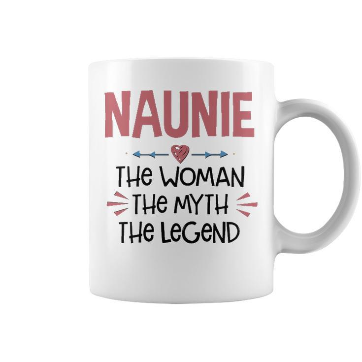 Naunie Grandma Gift   Naunie The Woman The Myth The Legend Coffee Mug