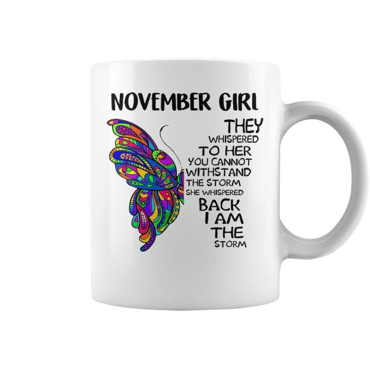 November Girl Birthday   I Am The Storm Coffee Mug