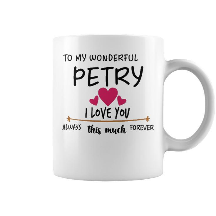 Petry Name Gift   To My Wonderful Petry Coffee Mug
