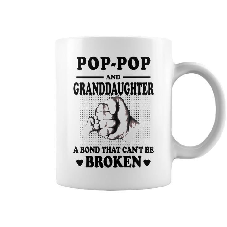 Pop Pop Grandpa Gift   Pop Pop And Granddaughter A Bond That Cant Be Broken Coffee Mug