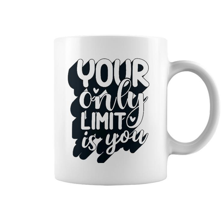 Positive Quote Your Only Limit Is You Kindness Saying Coffee Mug