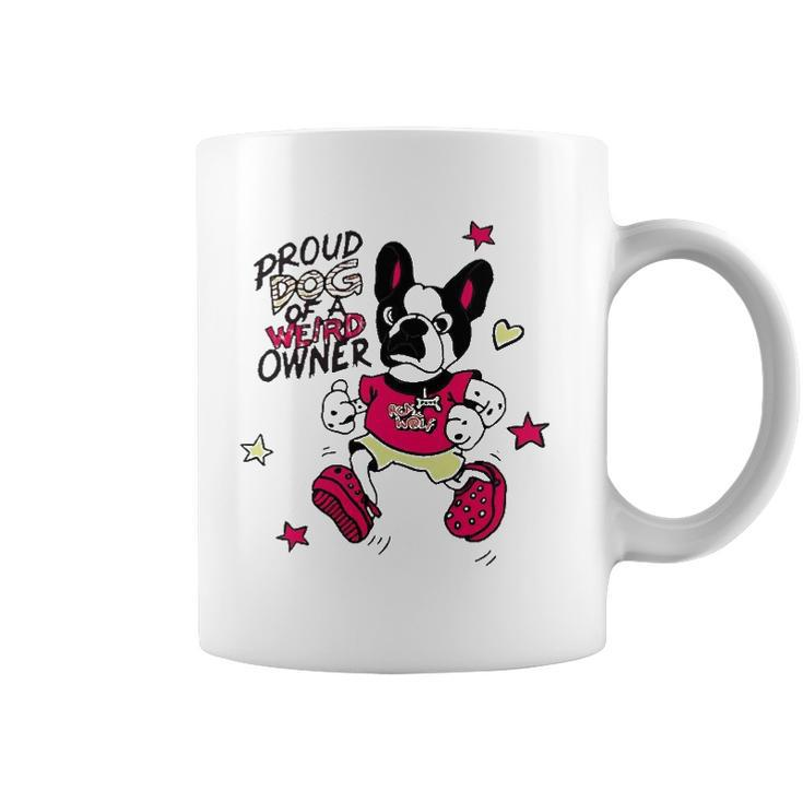 Proud Dog Of A Weird Owner Funny Coffee Mug