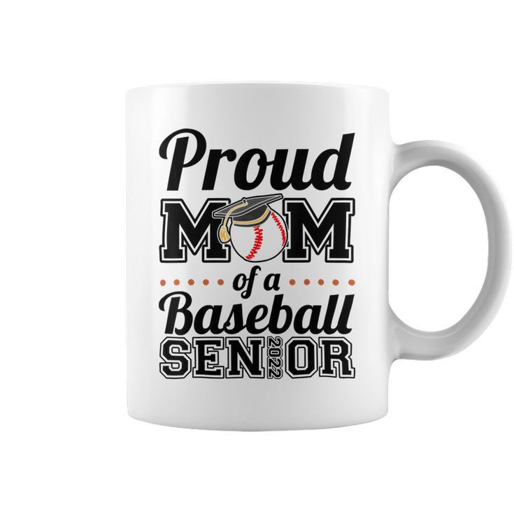 Proud Mom Of A Senior 2022 Baseball Mom Graduate Graduation Coffee Mug