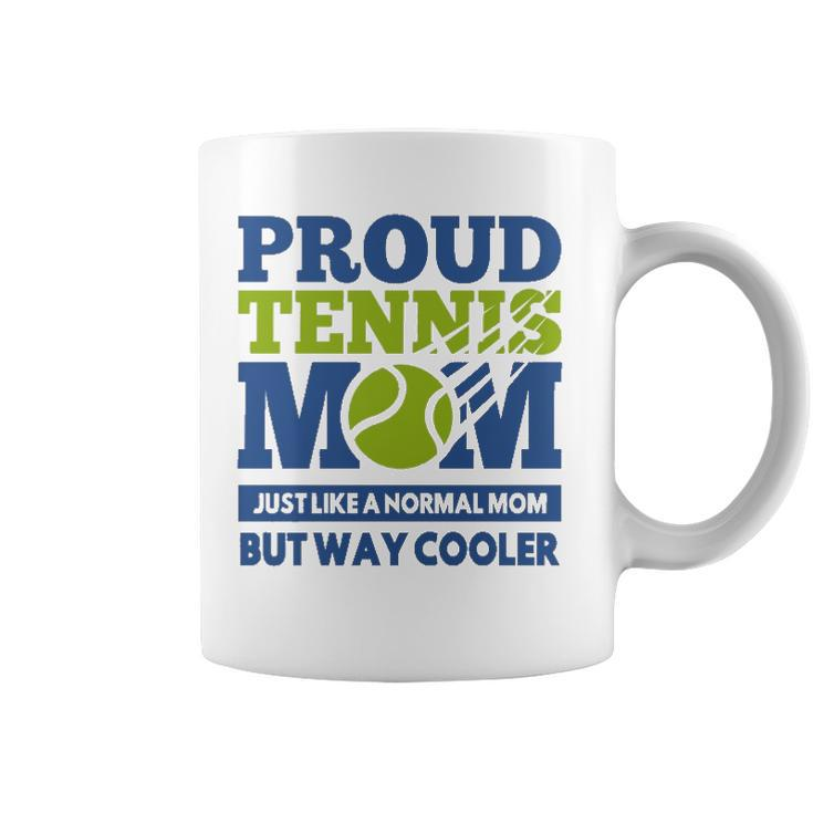 Proud Tennis Mom Funny Tennis Player Gift For Mothers  Coffee Mug