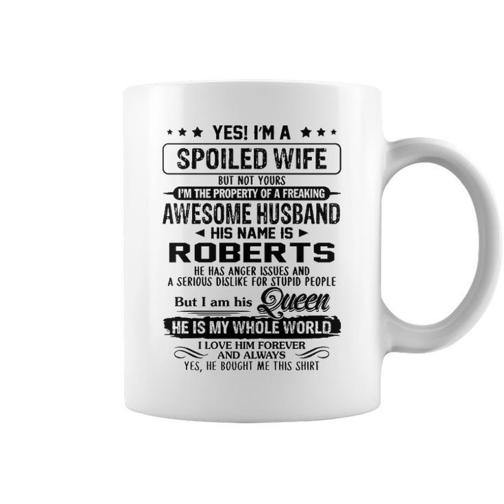 Roberts Name Gift   Spoiled Wife Of Roberts Coffee Mug