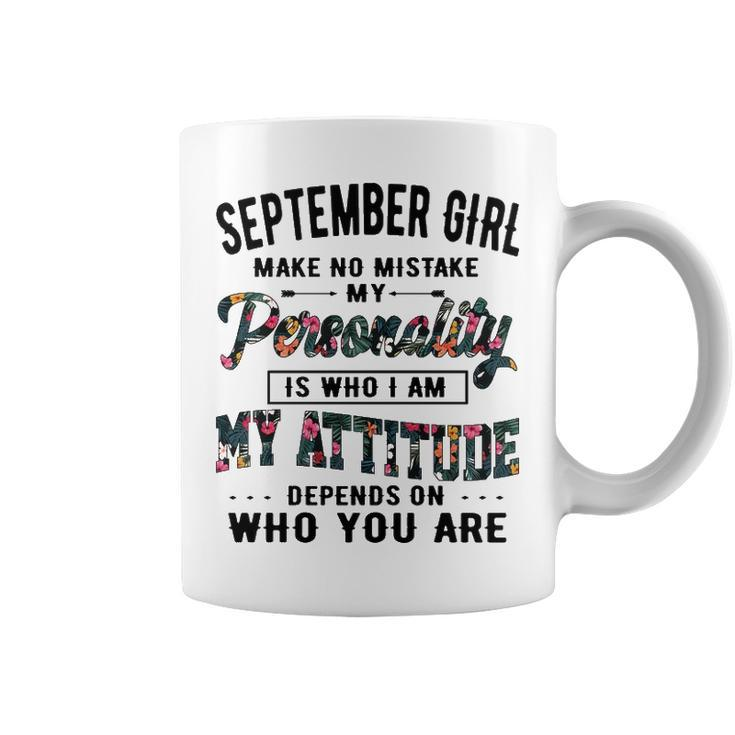 September Girl   Make No Mistake My Personality Is Who I Am Coffee Mug