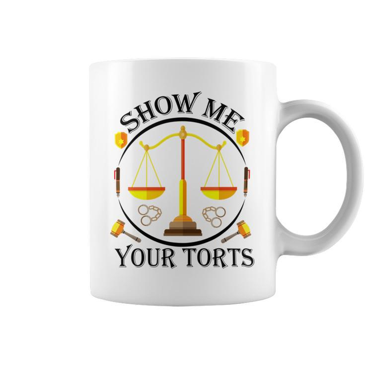 Show Me Your Torts Coffee Mug