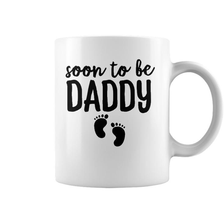 Soon To Be Daddy Funny Pregnancy Announcement Dad Father Coffee Mug