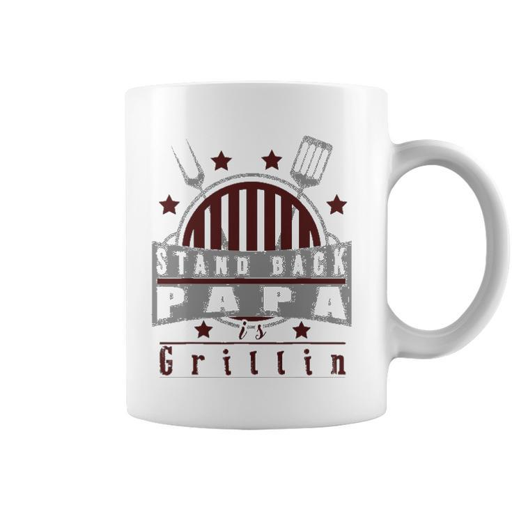 Stand Back Papa Is Grillin - Grill Master Cooking Dad Gift Coffee Mug