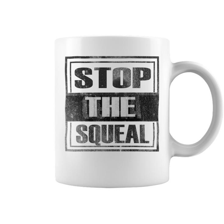Stop The Squeal - Trump Lost Get On With Running The Country Coffee Mug