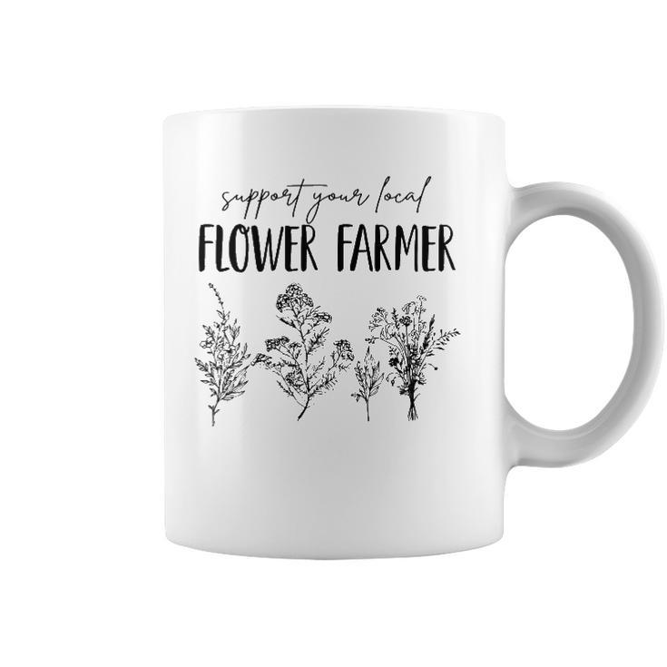 Support Your Local Flower Farmer Homegrown Farmers Market Coffee Mug