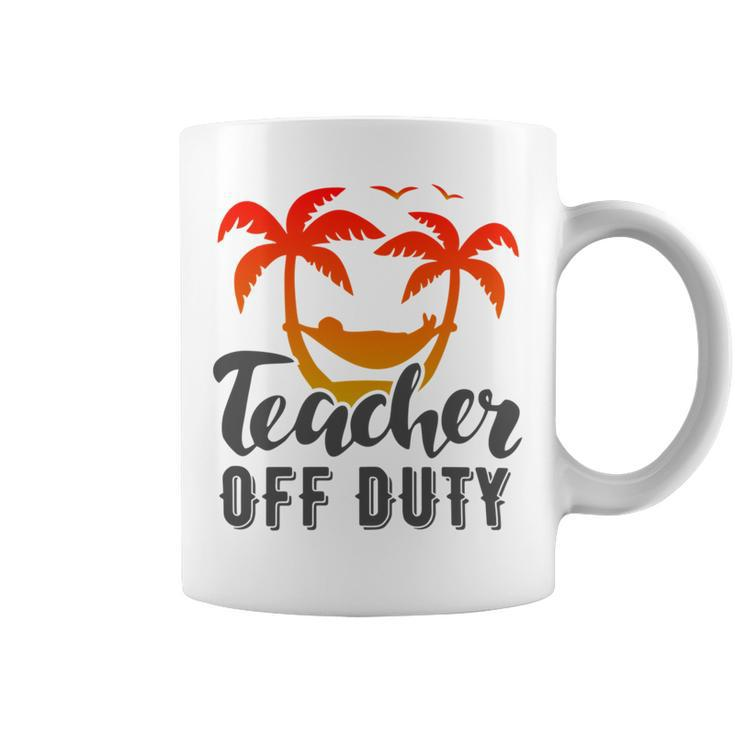 Teacher Off Duty Summer Vacation Mode Is On Last Day Of School Funny Teachers Gifts Coffee Mug