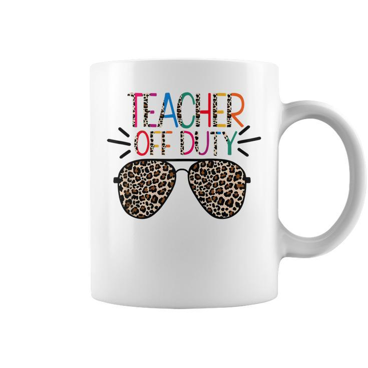 Teacher Off Duty Teacher Mode Off Summer Last Day Of School  Coffee Mug
