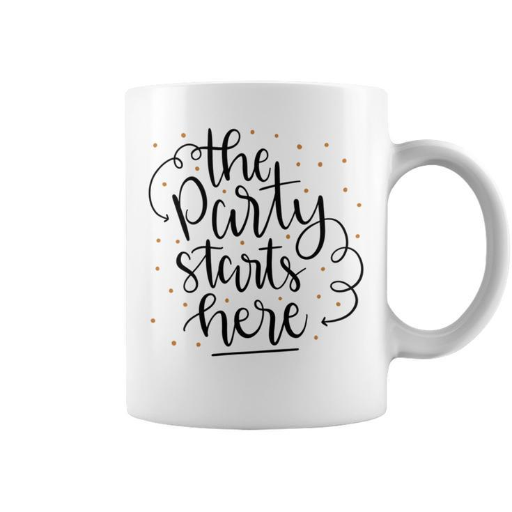 The Party Starts Here Coffee Mug