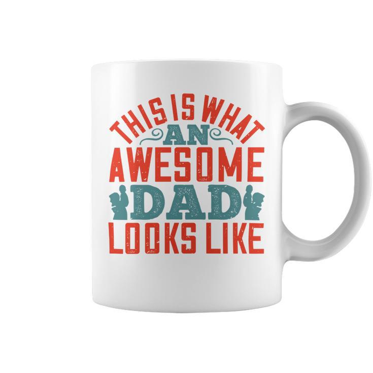 This Is What An Awesome Dad Looks Like Coffee Mug