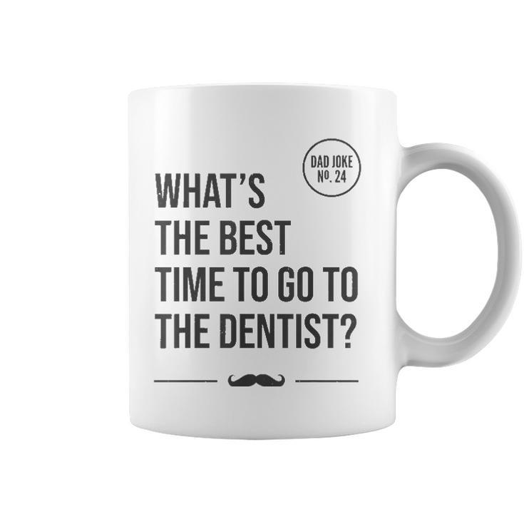 Time To Go To The Dentist Tooth Hurty Dad Joke Coffee Mug