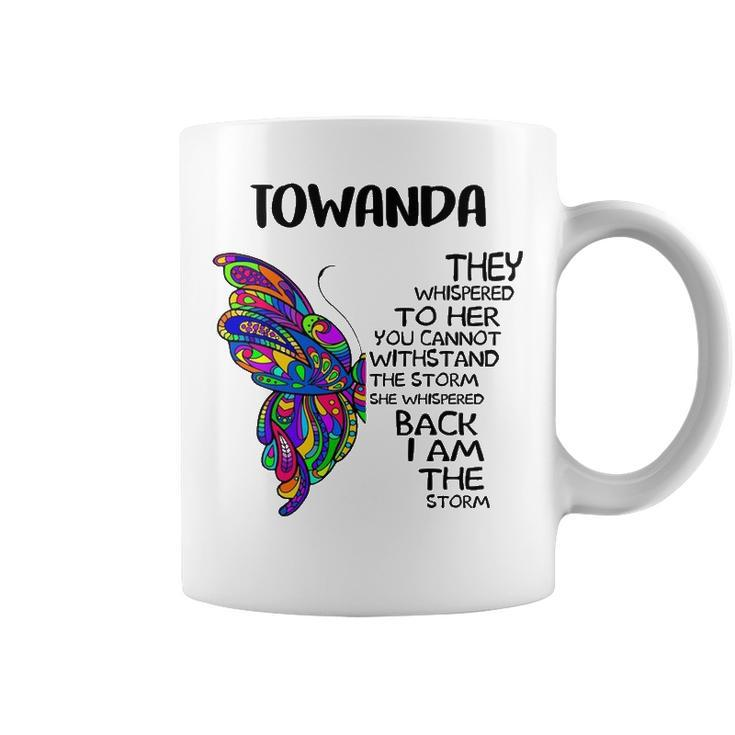 Towanda Name Gift   Towanda I Am The Storm Coffee Mug