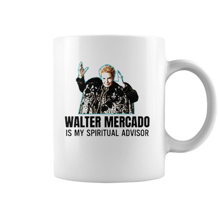Walter Mercado Is My Spiritual Advisor Coffee Mug