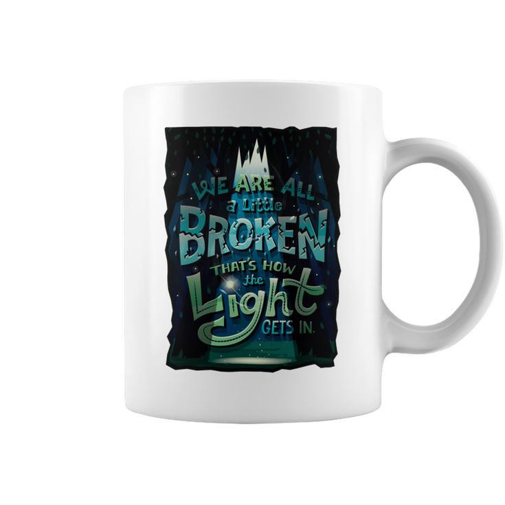 We Are All Broken  350 Trending Shirt Coffee Mug