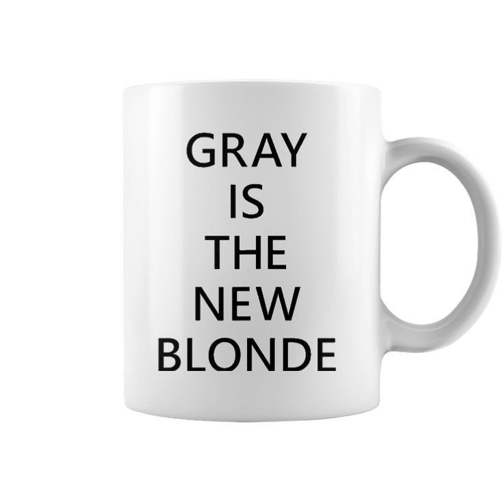 Womens Gray Is The New Blonde Fun Statement Coffee Mug