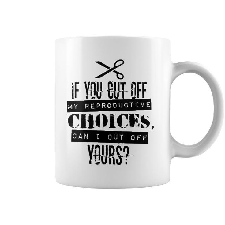 Womens Pro Choice Cut Protest  Coffee Mug