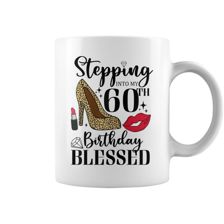 Womens Stepping Into My 60Th Birthday Blessed Womens 60 Years Old  Coffee Mug