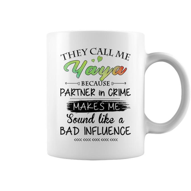 Yaya Grandma Gift   They Call Me Yaya Because Partner In Crime Coffee Mug