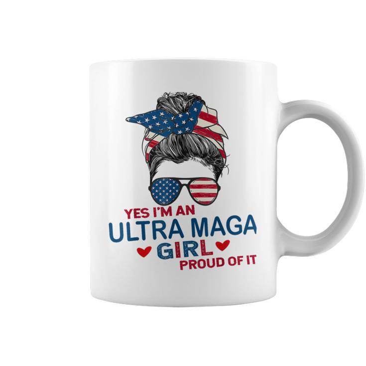 Yes Im An Ultra Maga Girl Proud Of It Usa Flag Messy Coffee Mug