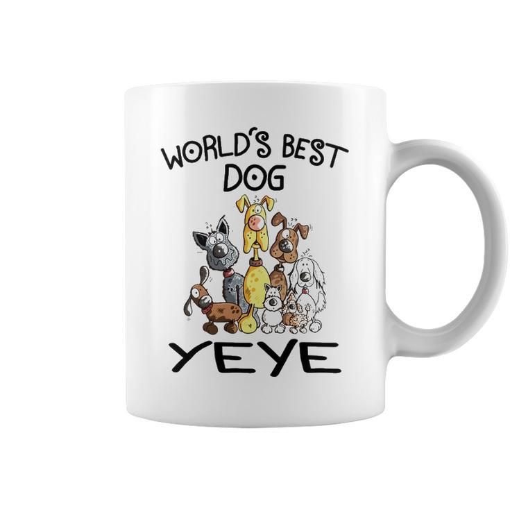 Yeye Grandpa Gift   Worlds Best Dog Yeye Coffee Mug