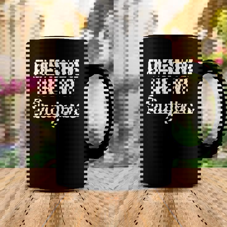 Awesome Like My Daughters Mom Dad Gift Funny Coffee Mug Unique Gifts