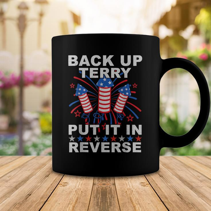 Back Up Terry Put It In Reverse Firework Funny 4Th Of July Coffee Mug Unique Gifts