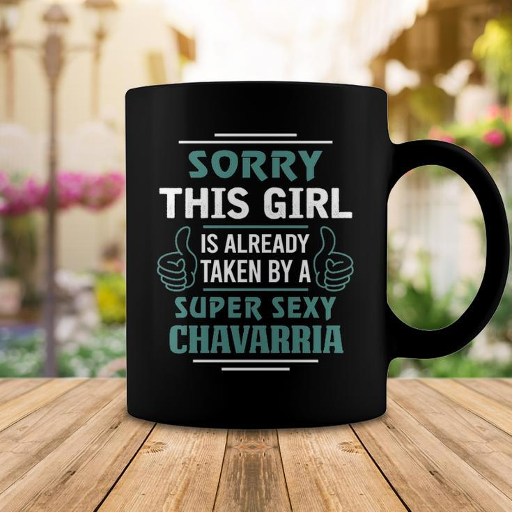 Chavarria Name Gift This Girl Is Already Taken By A Super Sexy Chavarria Coffee Mug Funny Gifts