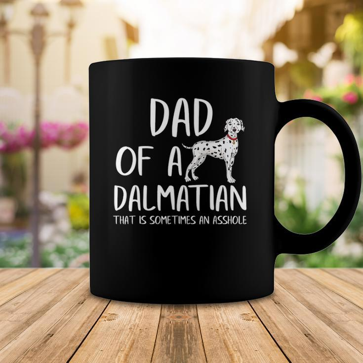 Dad Of A Dalmatian That Is Sometimes An Asshole Funny Gift Coffee Mug Unique Gifts